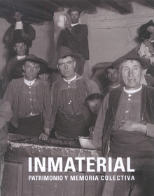 Inmaterial: patrimonio y memoria colectiva (reimpresión)