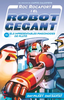 Roc Rocafort i el robot gegant vs. els impresentables pinguïnoides de Plutó