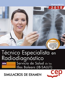 Técnico/a especialista en radiodiagnóstico. Servicio de Salud de las Illes Balears (IB-SALUT). Simulacros de examen