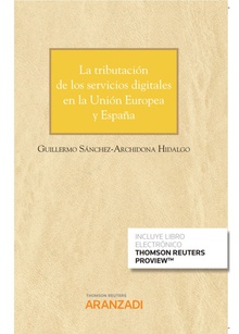 La tributación de los servicios digitales en la Unión Europea y España (Papel + e-book)