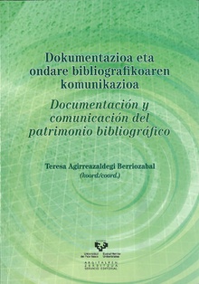 Dokumentazioa eta ondare bibliografikoaren komunikazioa - Documentación y comunicación del patrimonio bibliográfico
