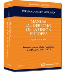 Manual de derecho de la Unión Europea - Revisada, puesta al día y adaptada al Tratado de Lisboa