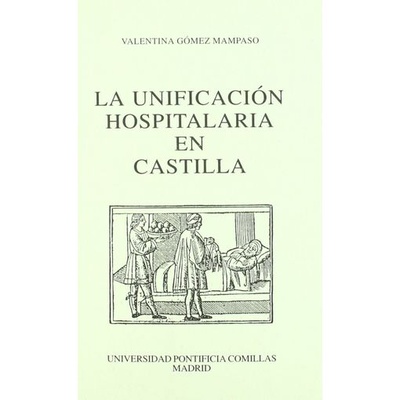 La unificación hospitalaria en Castilla