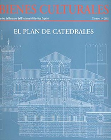 Bienes culturales, nº 1. El plan de catedrales
