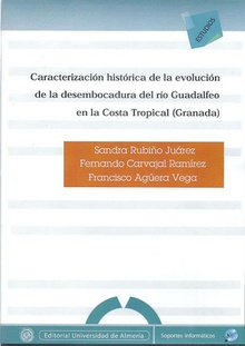 Caracterización Histórica de la evolución de la desembocadura del Rio Guadalfeo en la Costa Tropical (Granada)