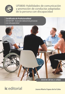 Habilidades de comunicación y promoción de conductas adaptadas de la persona con discapacidad. SSCG0109 - Inserción laboral de personas con discapacidad
