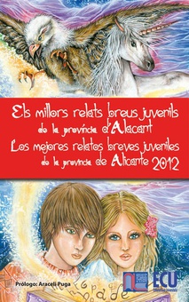Los mejores relatos breves juveniles de la provincia de Alicante 2012 - Els millors relats breus juvenils de la província d'Alacant 2012