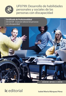 Desarrollo de habilidades personales y sociales de las personas con discapacidad. SSCG0109 - Inserción laboral de personas con discapacidad