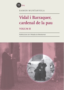 Vidal i Barraquer, Cardenal de la pau. Vol. 2