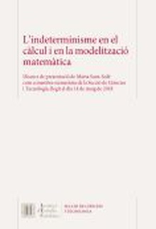 L'indeterminisme en el càlcul i en la modelització matemàtica /
