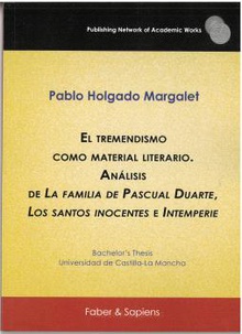 El tremendismo como material literario. Análisis de "La familia de Pascual Duarte", "Los santos inocentes" e "Intemperie"