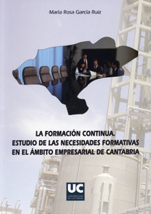 La formación continua. Estudio de las necesidades formativas en el ámbito empresarial de Cantabria