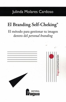 El branding self-cheking®. El método para gestionar tu imagen dentro del personal branding.