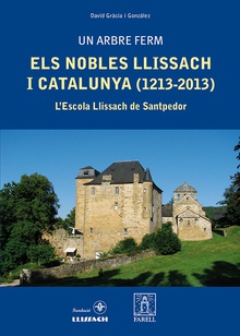 Un arbre ferm. Els nobles Llissach i Catalunya (1213-2013). L'Escola Llissach de Santpedor