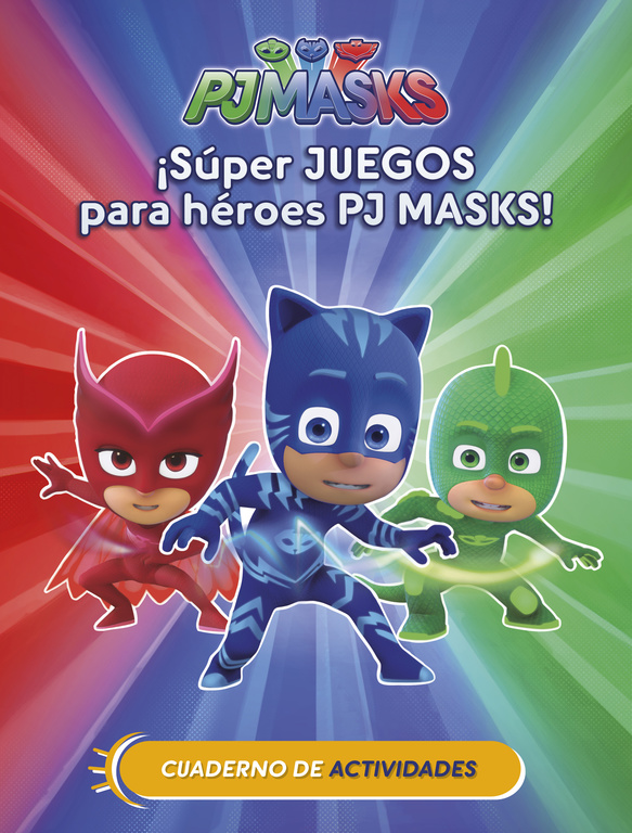 PJ Masks. Actividades - ¡Súper juegos para héroes PJ Masks! :: Libelista
