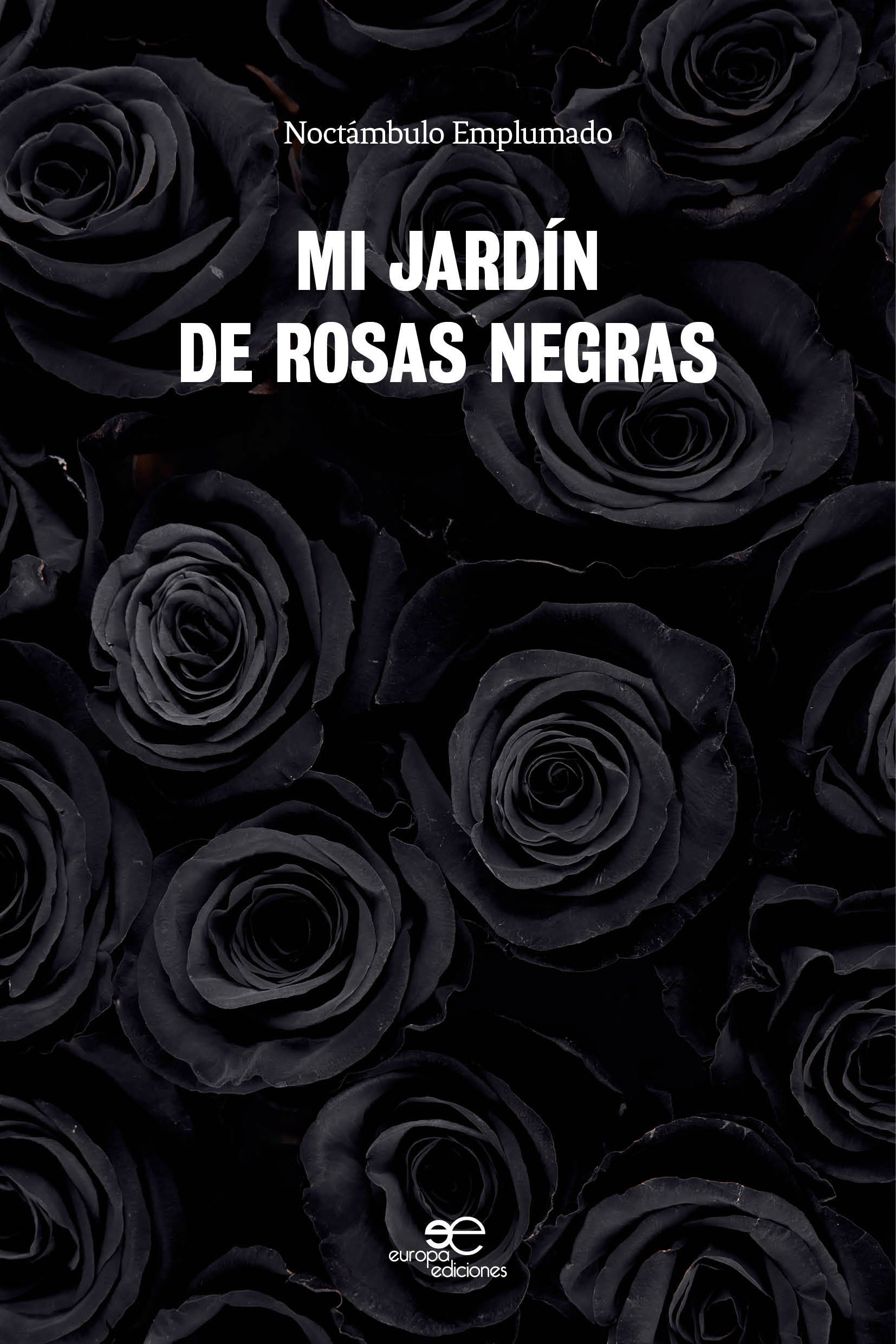 MI JARDÍN DE ROSAS NEGRAS :: Libelista